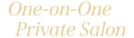 One-on-One Private Salon